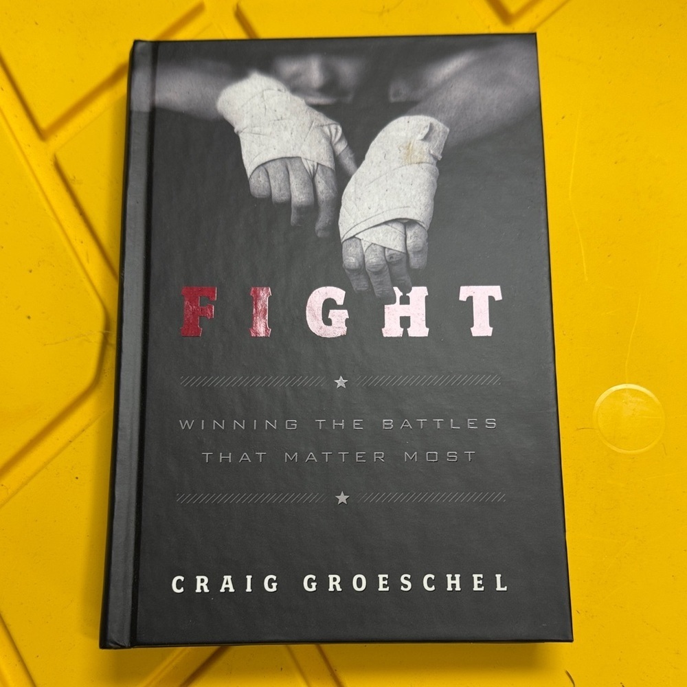 Fight by Craig Groeschel Hardcover Book